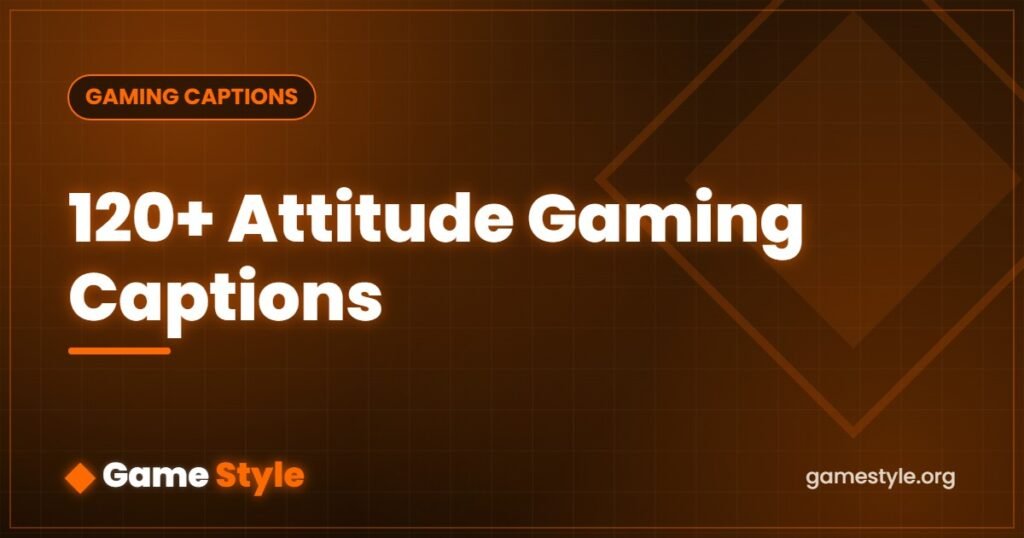 120+ Attitude Gaming Captions (Bold & Confident 2026)