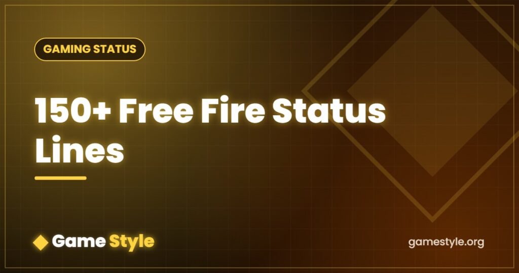 150+ Free Fire Status (Attitude, Booyah & Squad Lines)