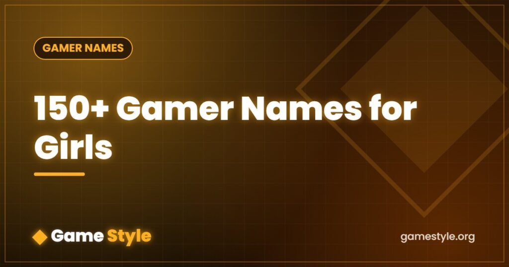 150+ Best Gamer Names for Girls (Cute, Aesthetic & Fierce)